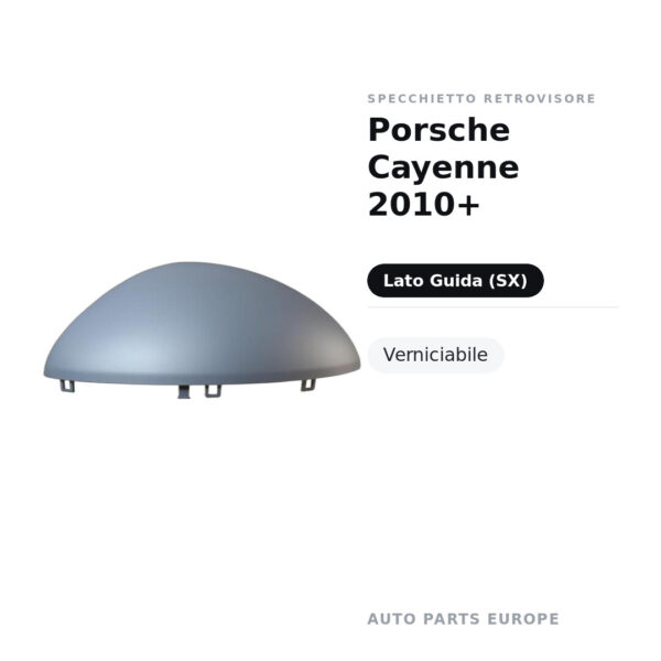 Calotta Specchietto Retrovisore Sinistro Porsche Cayenne 2010+ – Verniciabile – foto 2