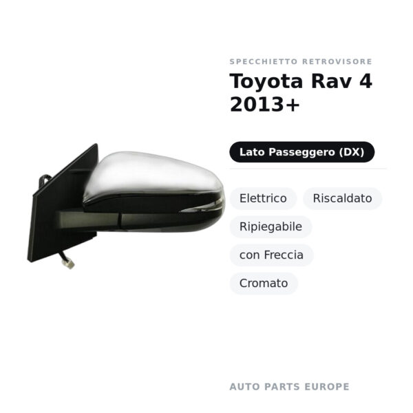 Außenspiegel Rechts Toyota Rav 4 2013+ – Elektrisch, beheizt, klappbar, mit Blinker, verchromt – Bild 2
