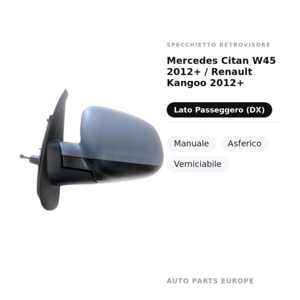 Specchietto Retrovisore Destro Mercedes Citan W45 2012+ / Renault Kangoo 2012+ – Manuale, Asferico, Verniciabile – foto 2