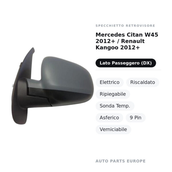 Specchietto Retrovisore Destro Mercedes Citan W45 2012+ / Renault Kangoo 2012+ – Elettrico, Riscaldato, Ripiegabile, Sonda