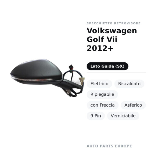 Außenspiegel Links Volkswagen Golf Vii 2012+ – Elektrisch, Beheizt, Klappbar, mit Blinker, Asphärisch, 9-polig, Lackierbar