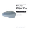 Calotta Specchietto Retrovisore Destro Ford Kuga 2013+ / Ford Ecosport 2013+ – Verniciabile – foto 2