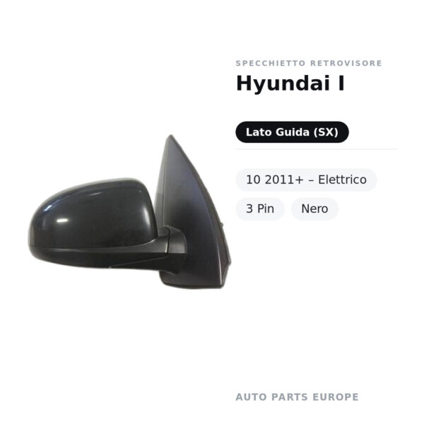 Specchietto Retrovisore Sinistro Hyundai I-10 2011+ – Elettrico, 3 Pin, Nero – foto 2