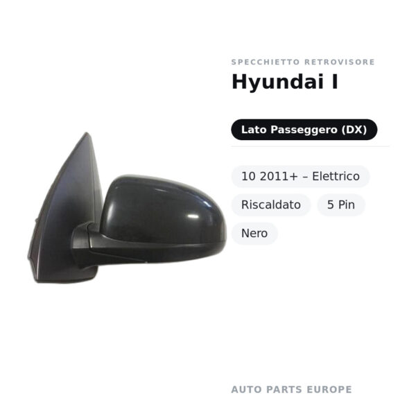 Specchietto Retrovisore Destro Hyundai I-10 2011+ – Elettrico, Riscaldato, 5 Pin, Nero – foto 2