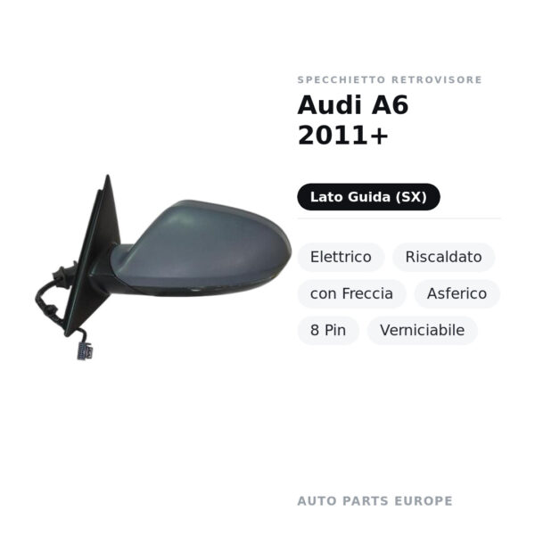Specchietto Retrovisore Sinistro Audi A6 2011+ – Elettrico, Riscaldato, con Freccia, Asferico, 8 Pin, Verniciabile – foto 2