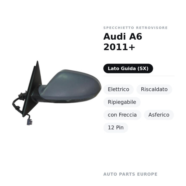 Specchietto Retrovisore Sinistro Audi A6 2011+ – Elettrico, Riscaldato, Ripiegabile, con Freccia, Asferico, 12 Pin – foto 2