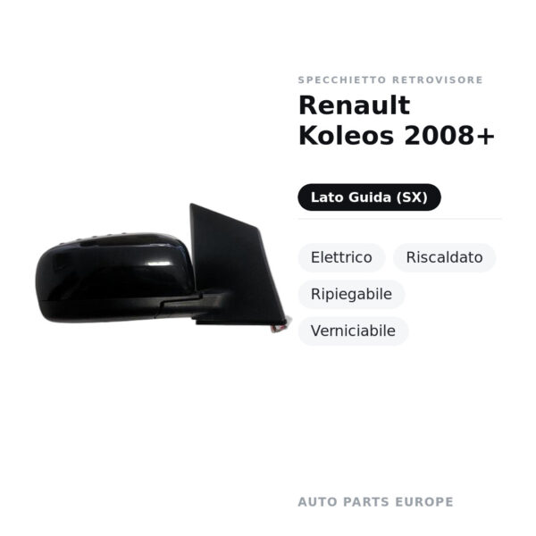 Außenspiegel Links Renault Koleos 2008+ – Elektrisch, Beheizt, Klappbar, Lackierbar – Bild 2