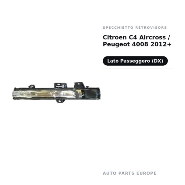 Specchietto Retrovisore Destro Citroen C4 Aircross / Peugeot 4008 2012+ – foto 2