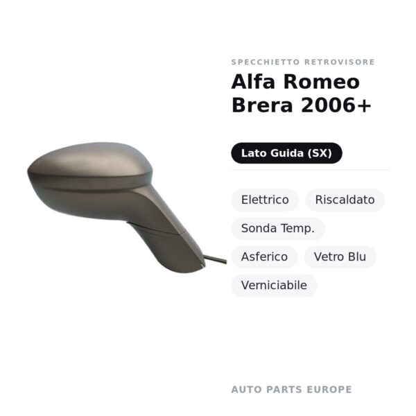 Außenspiegel Links Alfa Romeo Brera 2006+ – Elektrisch, Beheizt, Temperatursensor, Asphärisch, Blaues Glas, Lackierbar