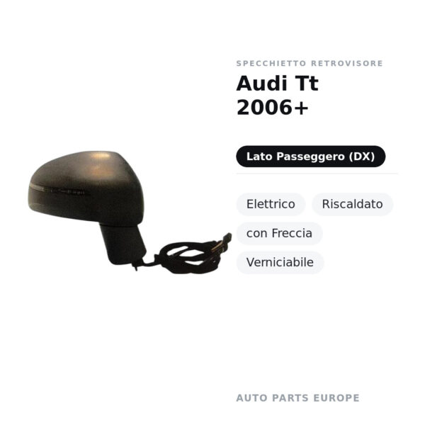 Specchietto Retrovisore Destro Audi Tt 2006+ – Elettrico, Riscaldato, con Freccia, Verniciabile – foto 2
