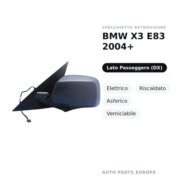Specchietto Retrovisore Destro BMW X3 E83 2004+ – Elettrico, Riscaldato, Asferico, Verniciabile – foto 2