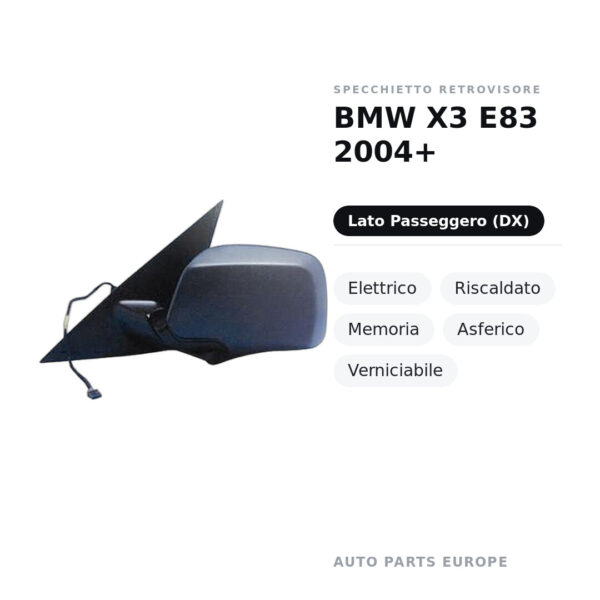 Specchietto Retrovisore Destro BMW X3 E83 2004+ – Elettrico, Riscaldato, Memoria, Asferico, Verniciabile – foto 2