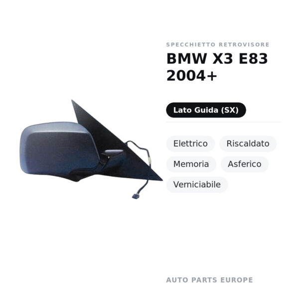 Specchietto Retrovisore Sinistro BMW X3 E83 2004+ – Elettrico, Riscaldato, Memoria, Asferico, Verniciabile – foto 2