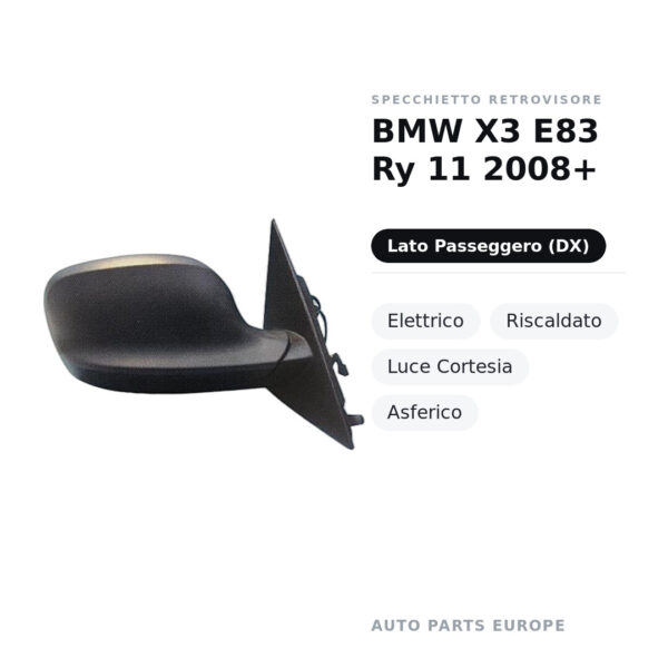 Specchietto Retrovisore Destro BMW X3 E83 Ry 11 2008+ – Elettrico, Riscaldato, Luce Cortesia, Asferico – foto 2