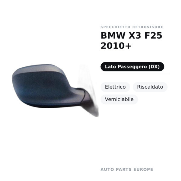 Specchietto Retrovisore Destro BMW X3 F25 2010+ – Elettrico, Riscaldato, Verniciabile – foto 2