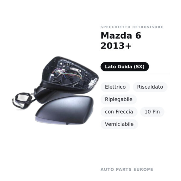 Außenspiegel Links Mazda 6 2013+ – Elektrisch, Beheizt, Klappbar, mit Blinker, 10-polig, Lackierbar – Bild 2