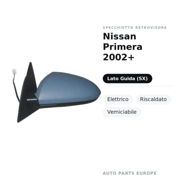 Specchietto Retrovisore Sinistro Nissan Primera 2002+ – Elettrico, Riscaldato, Verniciabile – foto 2
