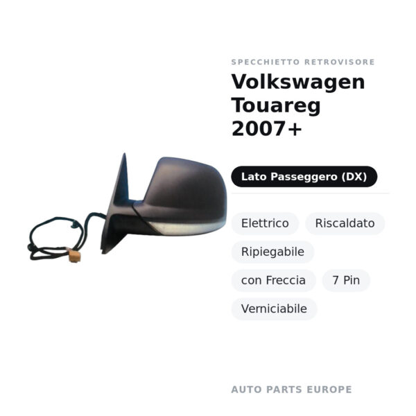 Außenspiegel Rechts Volkswagen Touareg 2007+ – Elektrisch, Beheizt, Klappbar, mit Blinker, 7-polig, Lackierbar – Bild 2