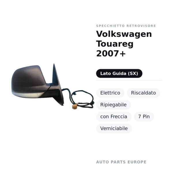 Außenspiegel Links Volkswagen Touareg 2007+ – Elektrisch, Beheizt, Klappbar, mit Blinker, 7 Pin, Lackierbar – Bild 2