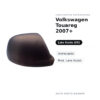 Calotta Specchietto Retrovisore Sinistro Volkswagen Touareg 2007+ – Verniciabile – foto 2