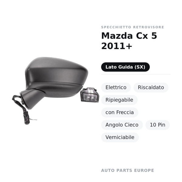 Außenspiegel Links Mazda Cx 5 2011+ – Elektrisch, Beheizt, Klappbar, mit Blinker, Toter Winkel, 10 Pin, Lackierbar – Bild 2