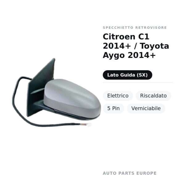 Specchietto Retrovisore Sinistro Citroen C1 2014+ / Toyota Aygo 2014+ – Elettrico, Riscaldato, 5 Pin, Verniciabile – foto 2