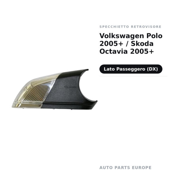 Specchietto Retrovisore Destro Volkswagen Polo 2005+ / Skoda Octavia 2005+ – foto 2