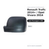 Calotta Specchietto Retrovisore Destro Renault Trafic 2014+ / Opel Vivaro 2014 – Nera – foto 2