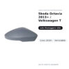 Calotta Specchietto Retrovisore Destro Skoda Octavia 2013+ / Volkswagen T-Cross 2018+ – Verniciabile – foto 2