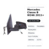 Specchietto Retrovisore Sinistro Mercedes Classe B W246 2011+ – Elettrico, Riscaldato, Ripiegabile, Memoria, Luce Cortesia