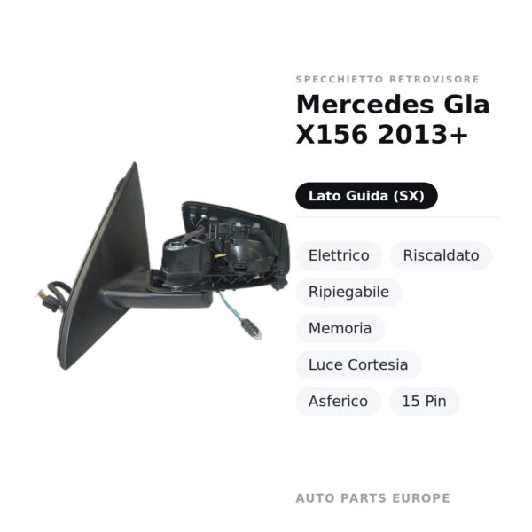 Außenspiegel Links Mercedes Gla X156 2013+ – Elektrisch, Beheizt, Klappbar, Memory, Komfortlicht, Asphärisch, 15 polig