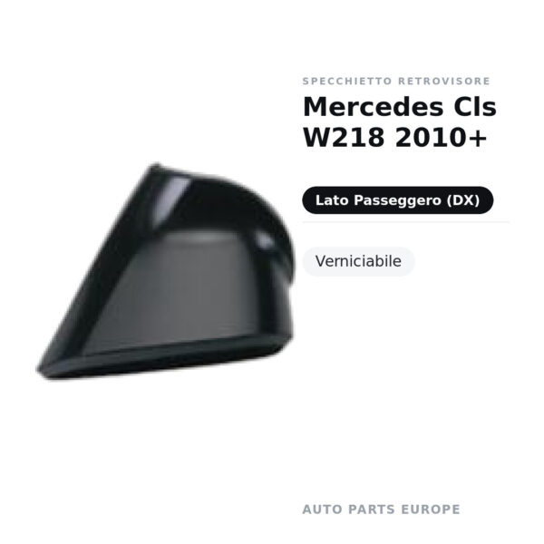 Specchietto Retrovisore Destro Mercedes Cls W218 2010+ – Verniciabile – foto 2
