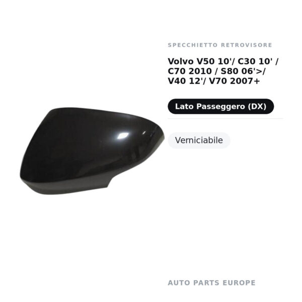 Außenspiegel Rechts Volvo V50 10'/ C30 10' / C70 2010 / S80 06'>/ V40 12'/ V70 2007+ – Lackierbar – Bild 2