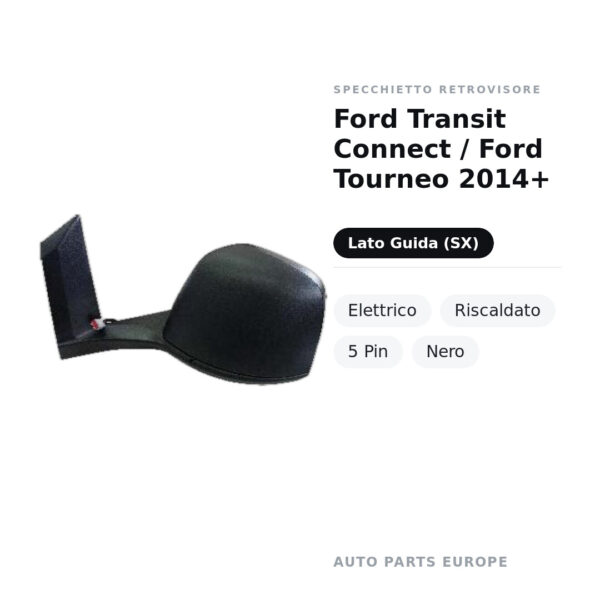 Außenspiegel Links Ford Transit Connect / Ford Tourneo 2014+ – Elektrisch, Beheizt, 5 Pin, Schwarz – Bild 2