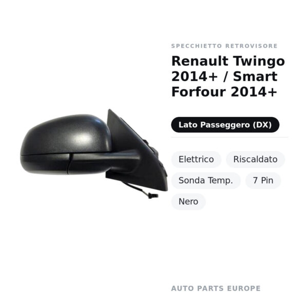Außenspiegel Rechts Renault Twingo 2014+ / Smart Forfour 2014+ – Elektrisch, Beheizt, Temperatursensor, 7-polig, Schwarz