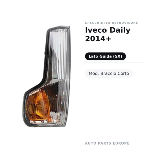 Specchietto Retrovisore Sinistro Iveco Daily 2014+ – Mod. Braccio Corto – foto 2