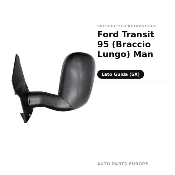Specchietto Retrovisore Sinistro Ford Transit 95 (Braccio Lungo) Man – foto 2