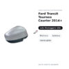 Specchietto Retrovisore Destro Ford Transit Tourneo Courier 2014+ – Elettrico, Asferico, Verniciabile – foto 2