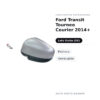 Specchietto Retrovisore Sinistro Ford Transit Tourneo Courier 2014+ – Elettrico, Verniciabile – foto 2