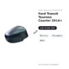 Specchietto Retrovisore Sinistro Ford Transit Tourneo Courier 2014+ – Elettrico, Riscaldato, Nero – foto 2
