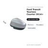 Außenspiegel Links Ford Transit Tourneo Courier 2014+ – Elektrisch, Beheizbar, Lackierbar – Bild 2