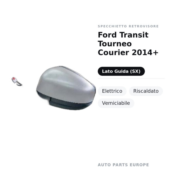 Außenspiegel Links Ford Transit Tourneo Courier 2014+ – Elektrisch, Beheizbar, Lackierbar – Bild 2