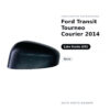 Calotta Specchietto Retrovisore Sinistro Ford Transit Tourneo Courier 2014 – Nera – foto 2