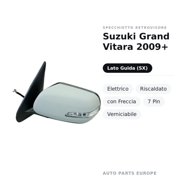 Specchietto Retrovisore Sinistro Suzuki Grand Vitara 2009+ – Elettrico, Riscaldato, con Freccia, 7 Pin, Verniciabile – foto 2