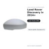 Calotta Specchietto Retrovisore Sinistro Land Rover Discovery Iv 2014+ – Verniciabile – foto 2