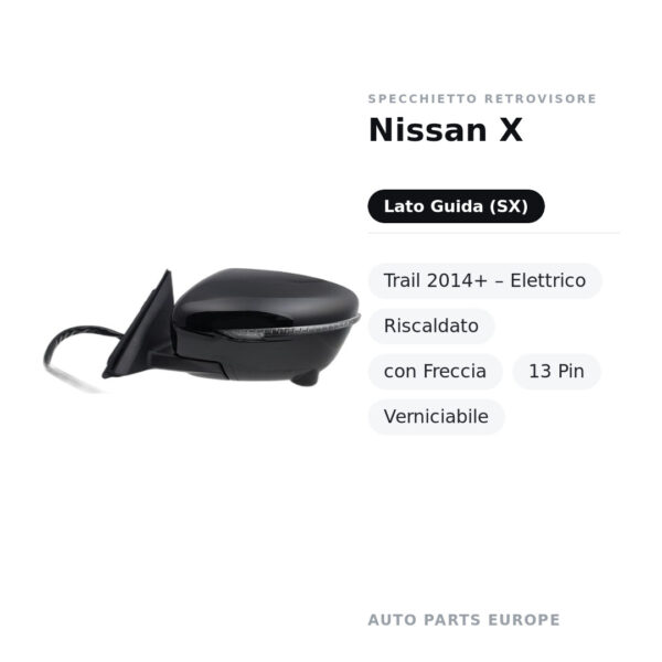 Außenspiegel Links Nissan X-Trail 2014+ – Elektrisch, beheizt, mit Blinker, 13-polig, lackierbar – Bild 2