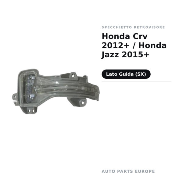 Specchietto Retrovisore Sinistro Honda Crv 2012+ / Honda Jazz 2015+ – foto 2