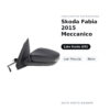 Specchietto Retrovisore Sinistro Skoda Fabia 2015 Meccanico – con Freccia, Nero – foto 2