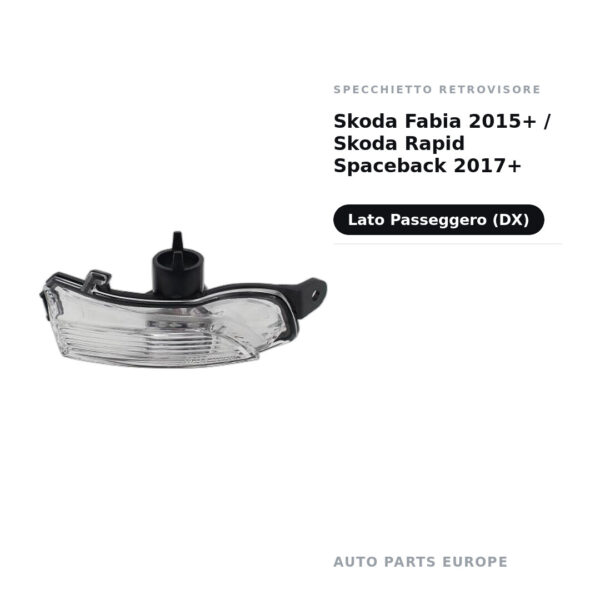 Specchietto Retrovisore Destro Skoda Fabia 2015+ / Skoda Rapid Spaceback 2017+ – foto 3