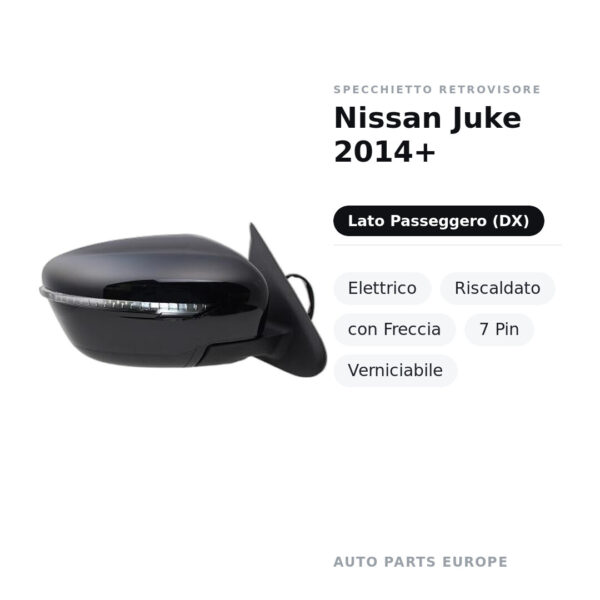 Specchietto Retrovisore Destro Nissan Juke 2014+ – Elettrico, Riscaldato, con Freccia, 7 Pin, Verniciabile – foto 3